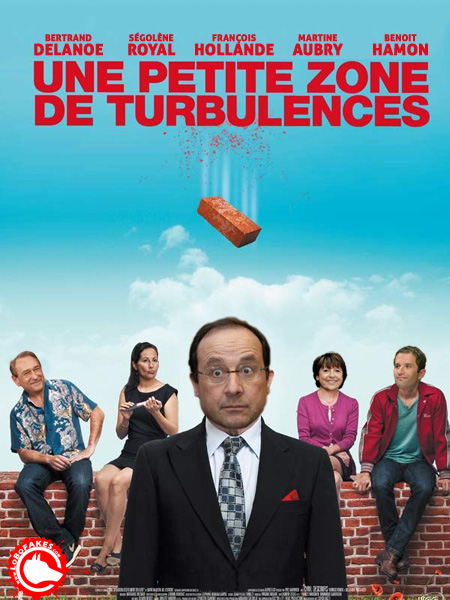 hollande_delanoe_segolene_royal_aubry_hamon_cinema_turbulences_lobo_lobofakes